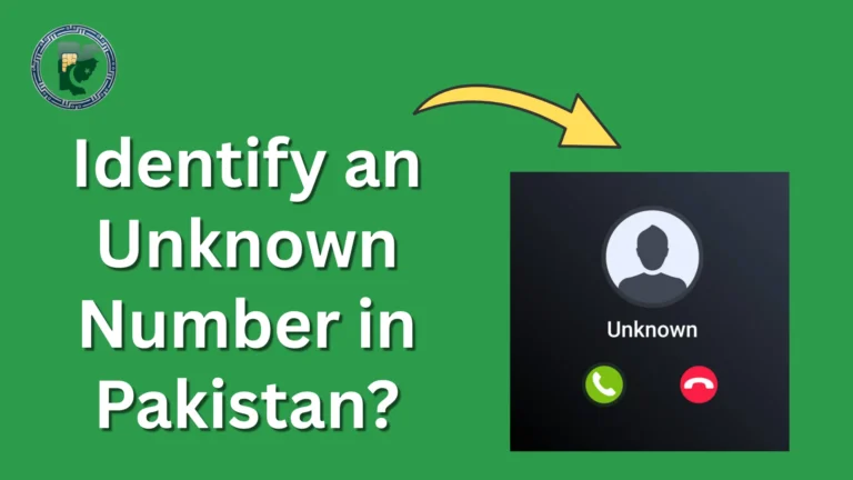 How to Identify an Unknown Number in Pakistan