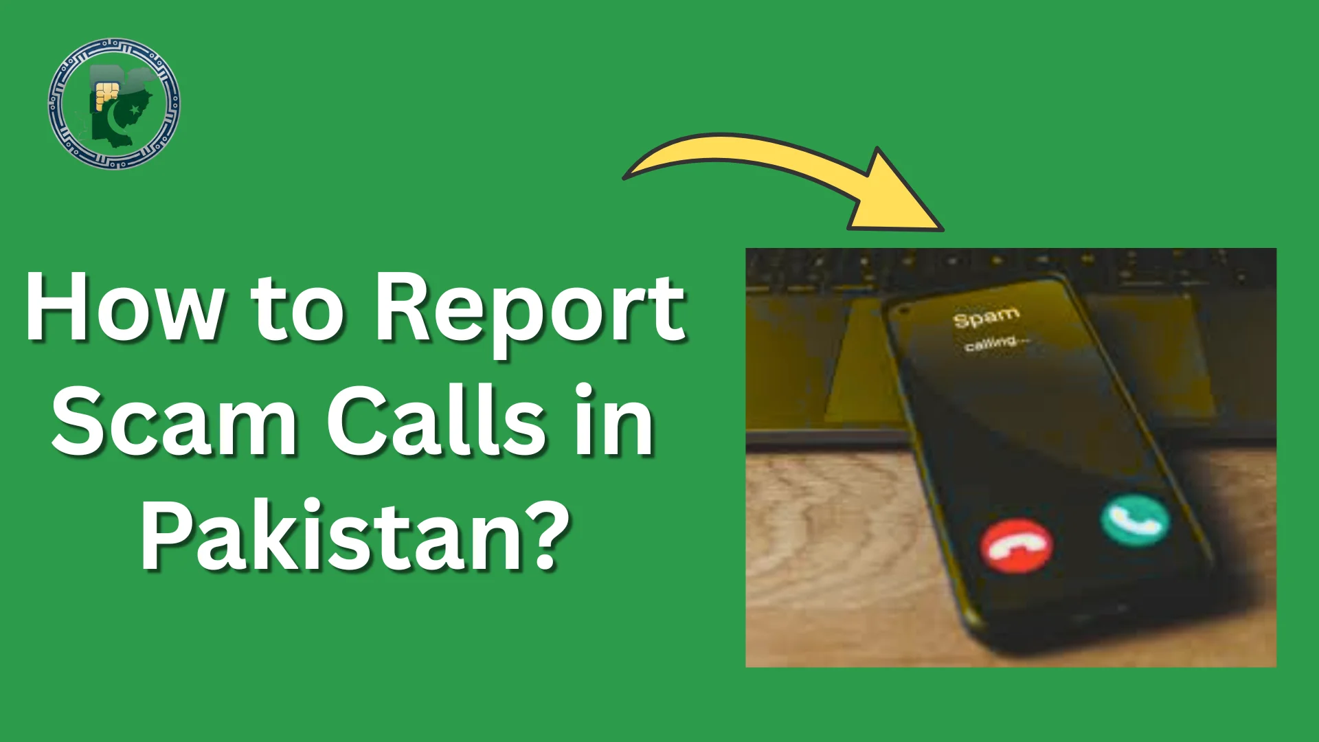 How to Report Scam Calls in Pakistan