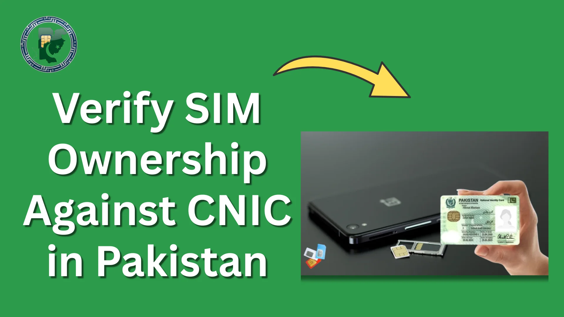 Verify SIM Ownership Against CNIC in Pakistan